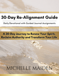 The 30-Day Re-Alignment Guide + 3-Day Dominion Fast | Devotional + Journal Companion